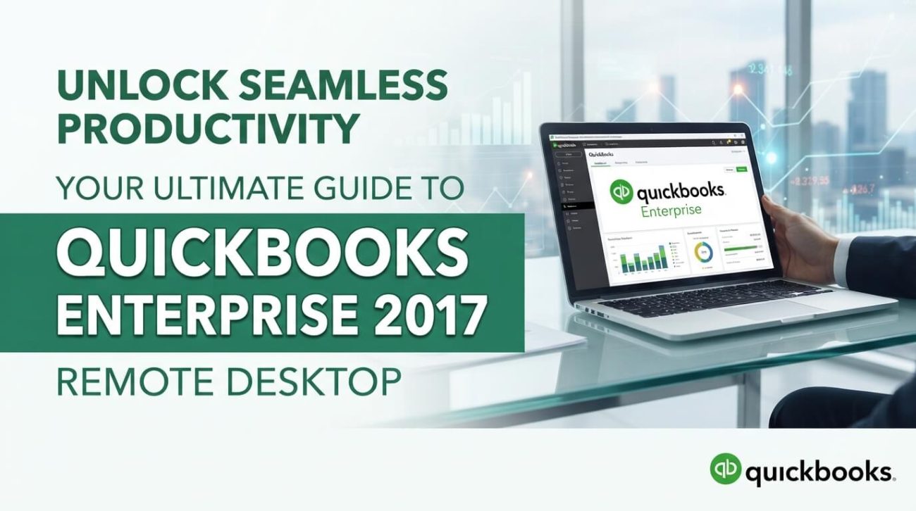 QuickBooks Enterprise 2017 Remote Desktop
